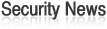 Security News